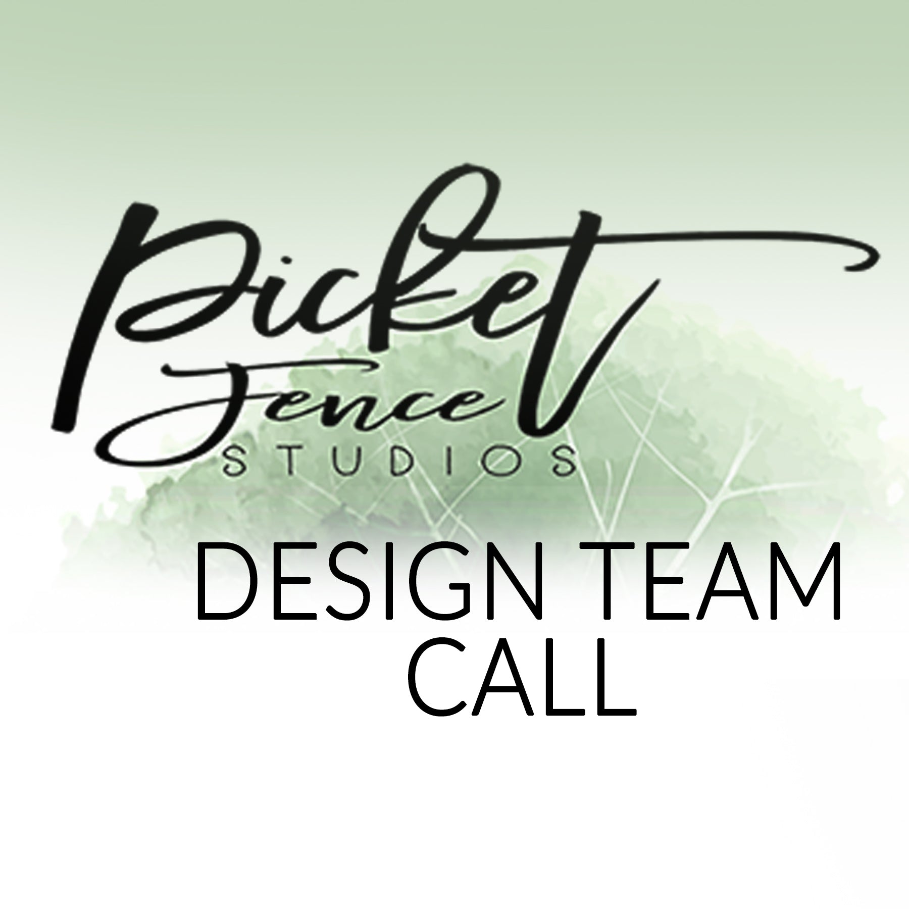 Design Team Call - Picket Fence Studios