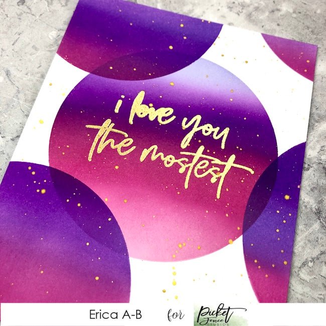 I Love You The Mostest, Ink Blending - Picket Fence Studios