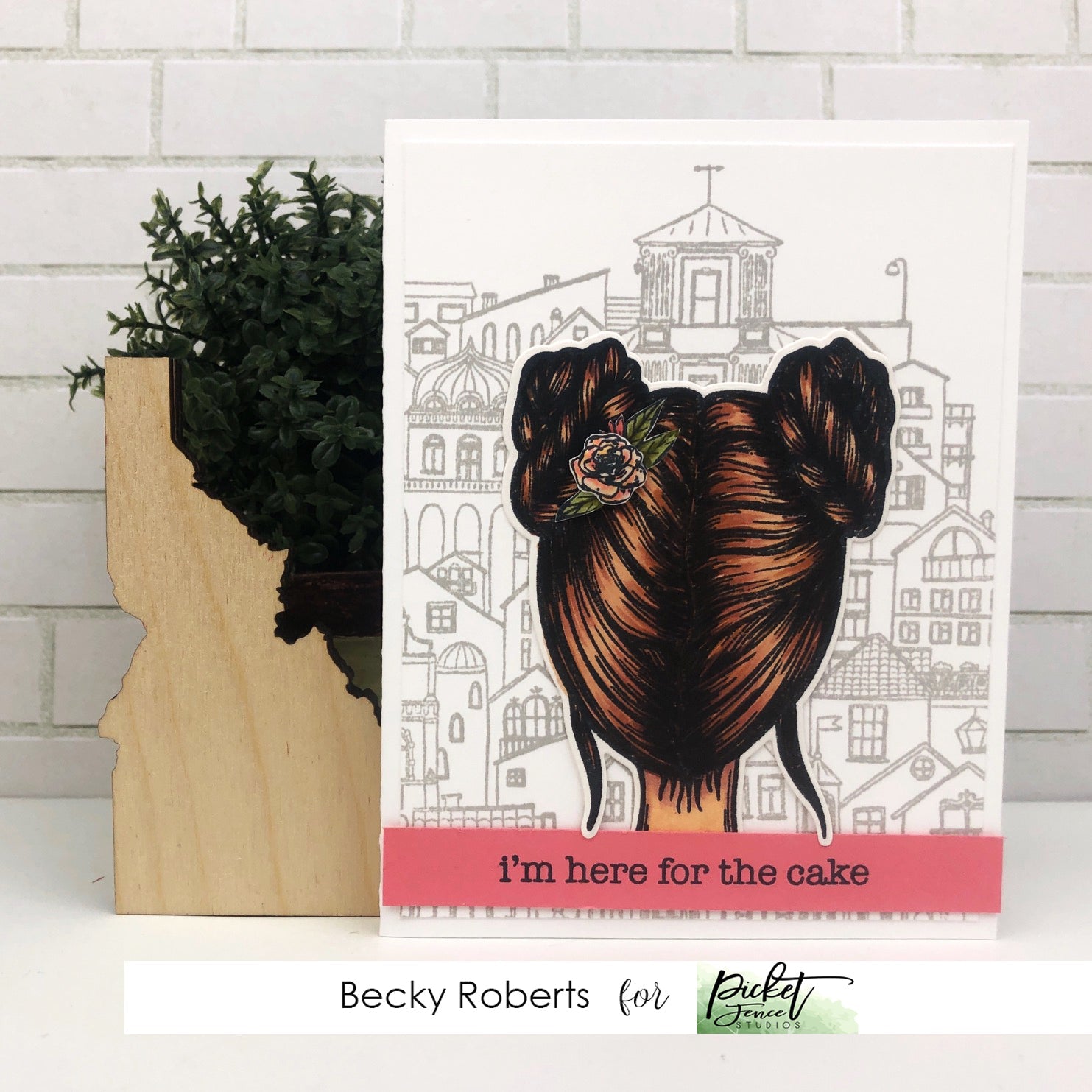 I'm Here For The Cake - Picket Fence Studios