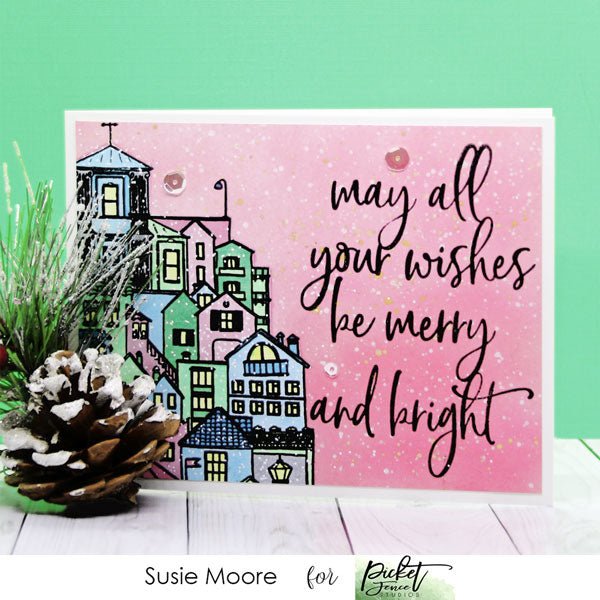 May All Your Wishes Be Merry and Bright with Susie Moore - Picket Fence Studios