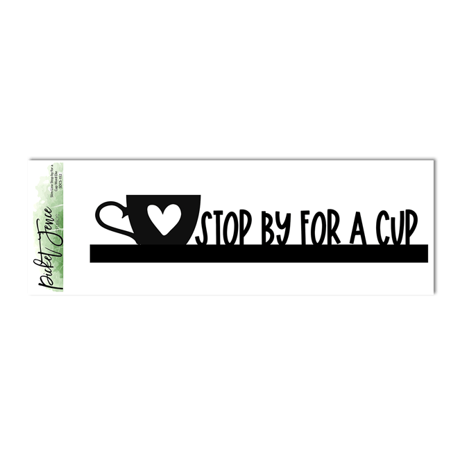 Stop by for a Cuppa Word Topper Die