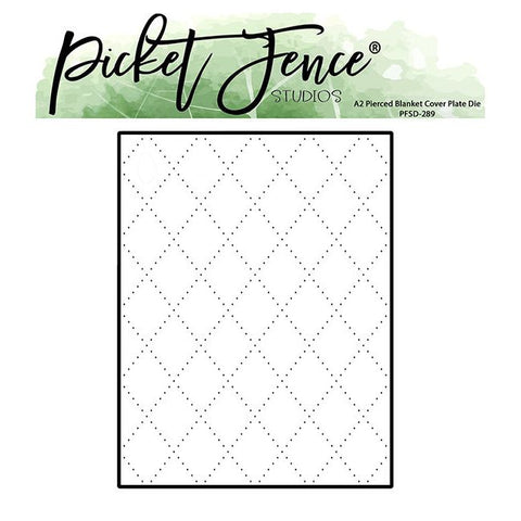A2 Pierced Blanket Cover Plate Die - Picket Fence Studios