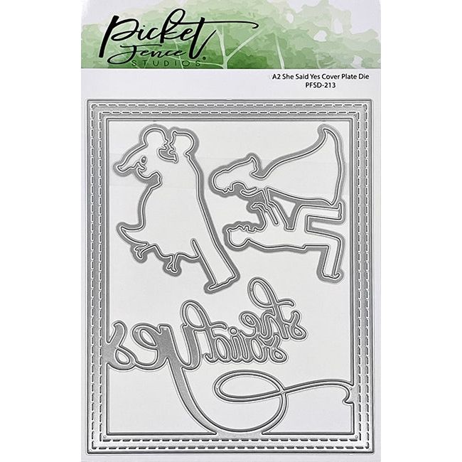 A2 She Said Yes Cover Plate Die - Picket Fence Studios