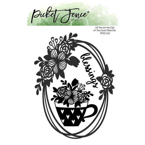 A2 You are my Cup of Tea Cover Plate Die - Picket Fence Studios