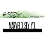 Marvelously You Word Topper Die - Picket Fence Studios