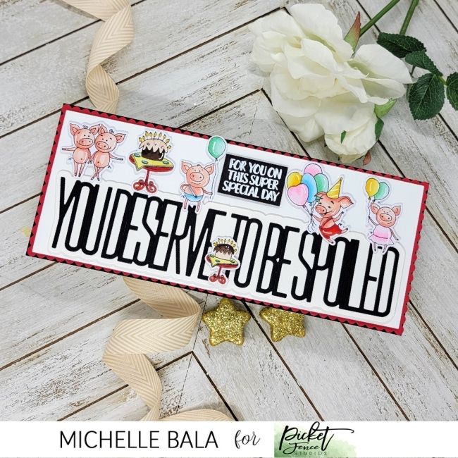 Slim Line You Deserve to be Spoiled Word Die - Picket Fence Studios
