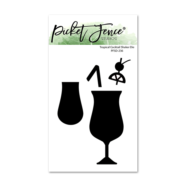 Tropical Cocktail Shaker Die - Picket Fence Studios